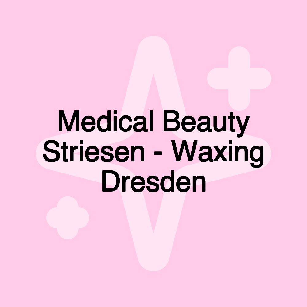 Medical Beauty Striesen - Waxing Dresden