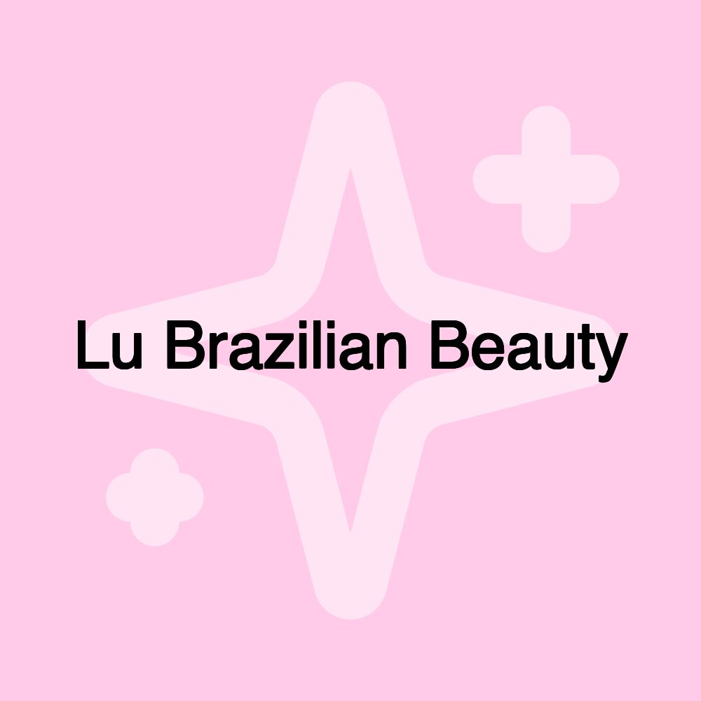 Lu Brazilian Beauty