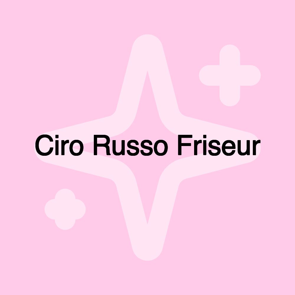 Ciro Russo Friseur