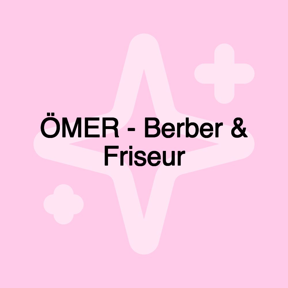 ÖMER - Berber & Friseur