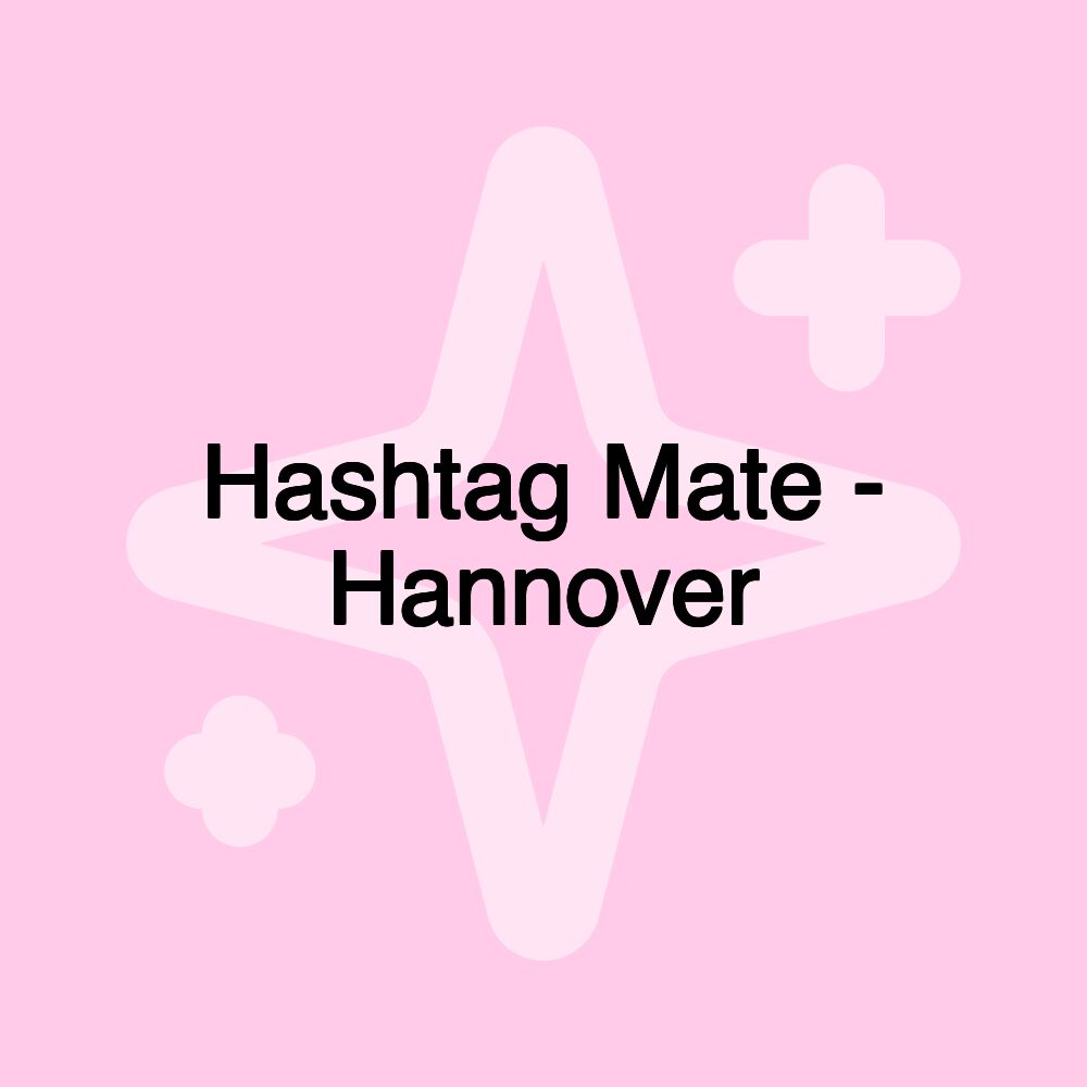 Hashtag Mate - Hannover