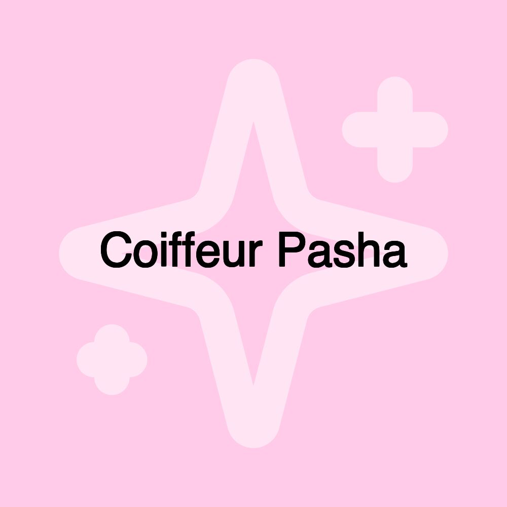 Coiffeur Pasha