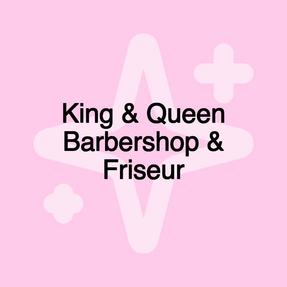 King & Queen Barbershop & Friseur