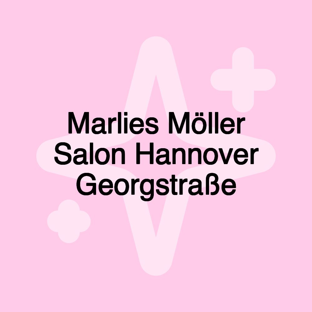 Marlies Möller Salon Hannover Georgstraße