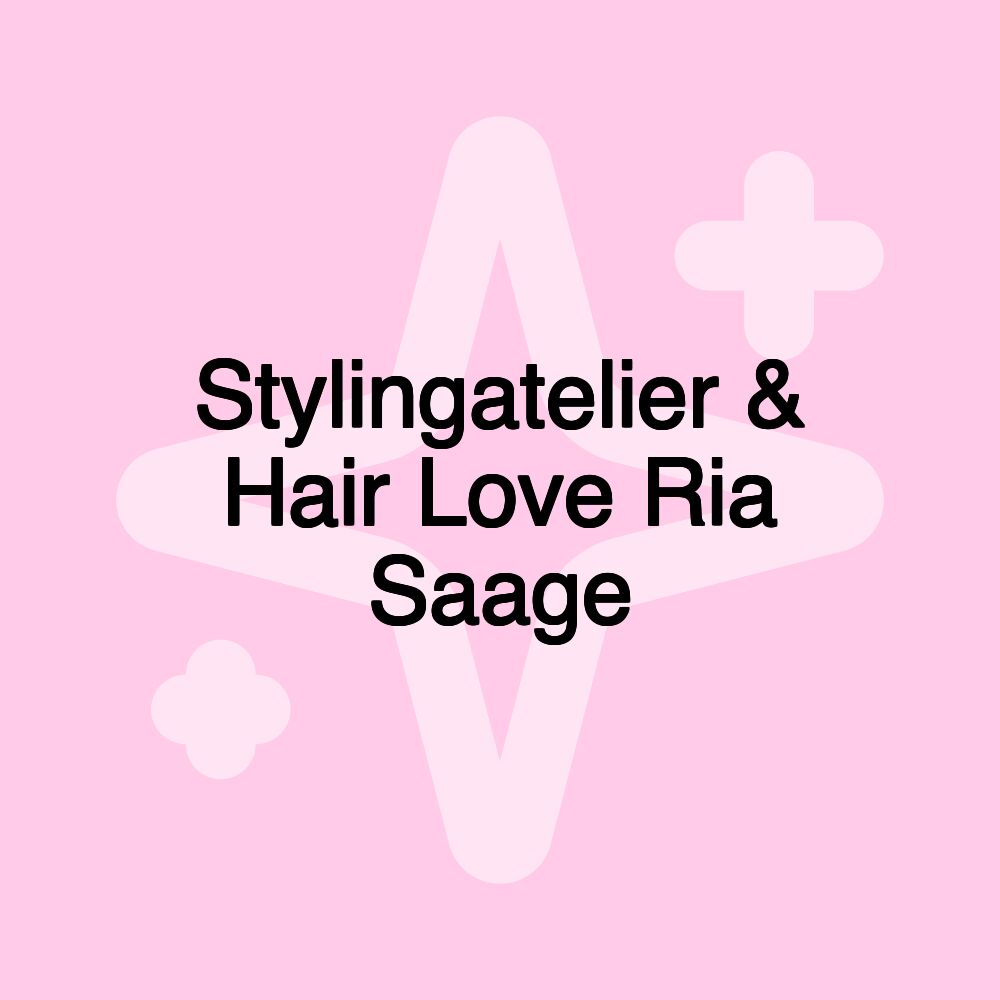 Stylingatelier & Hair Love Ria Saage