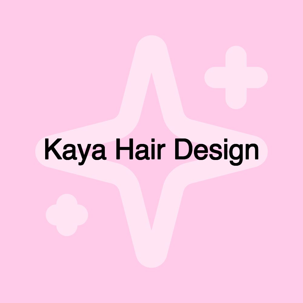 Kaya Hair Design