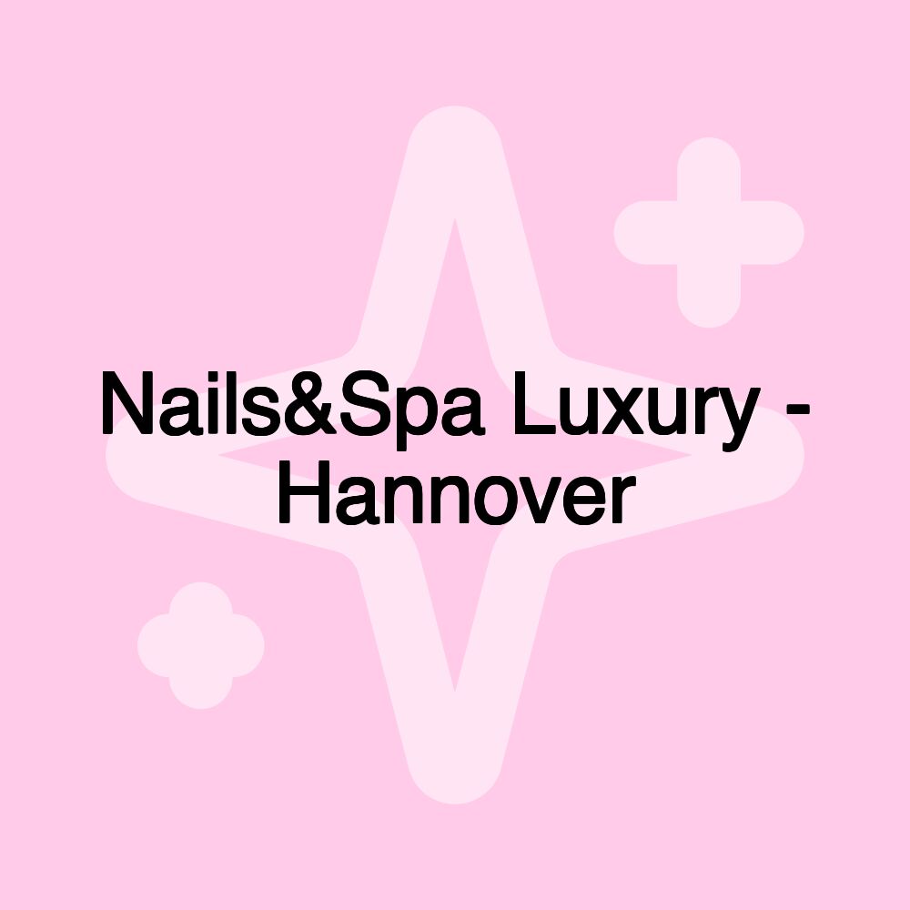 Nails&Spa Luxury - Hannover