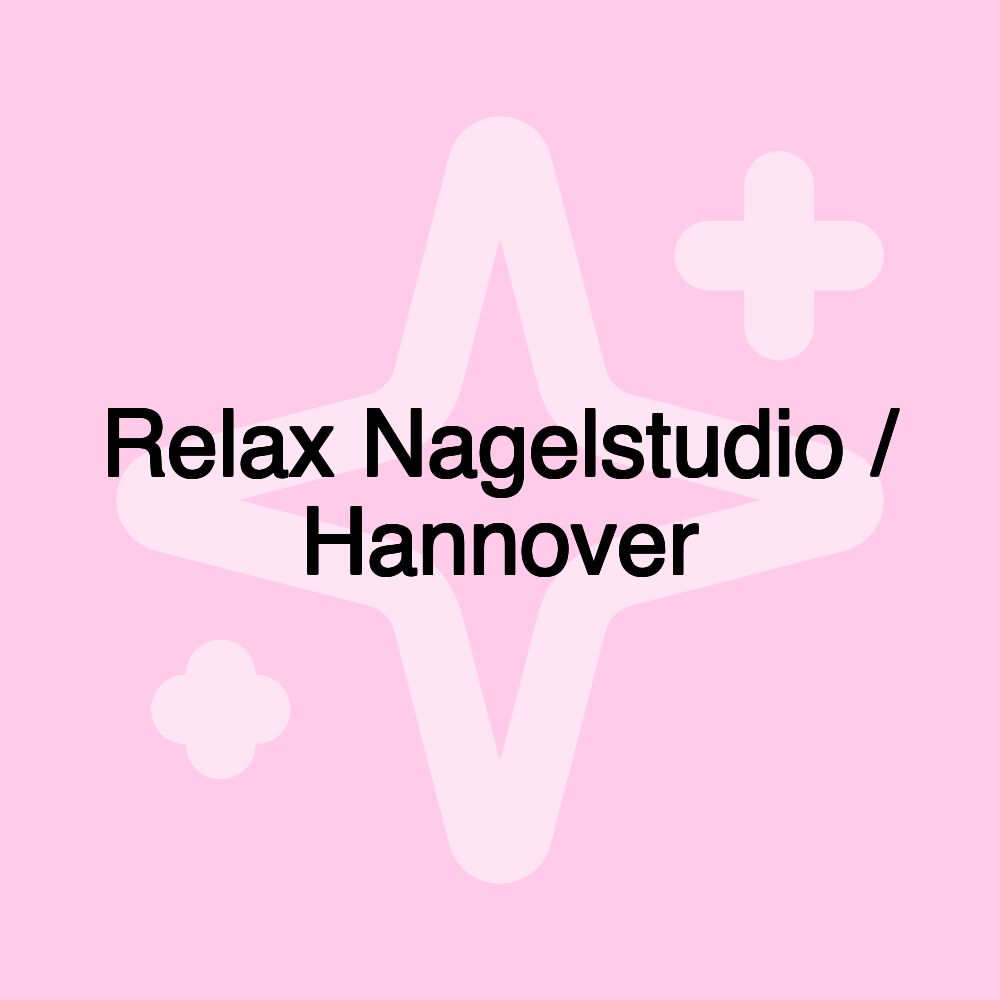 Relax Nagelstudio / Hannover