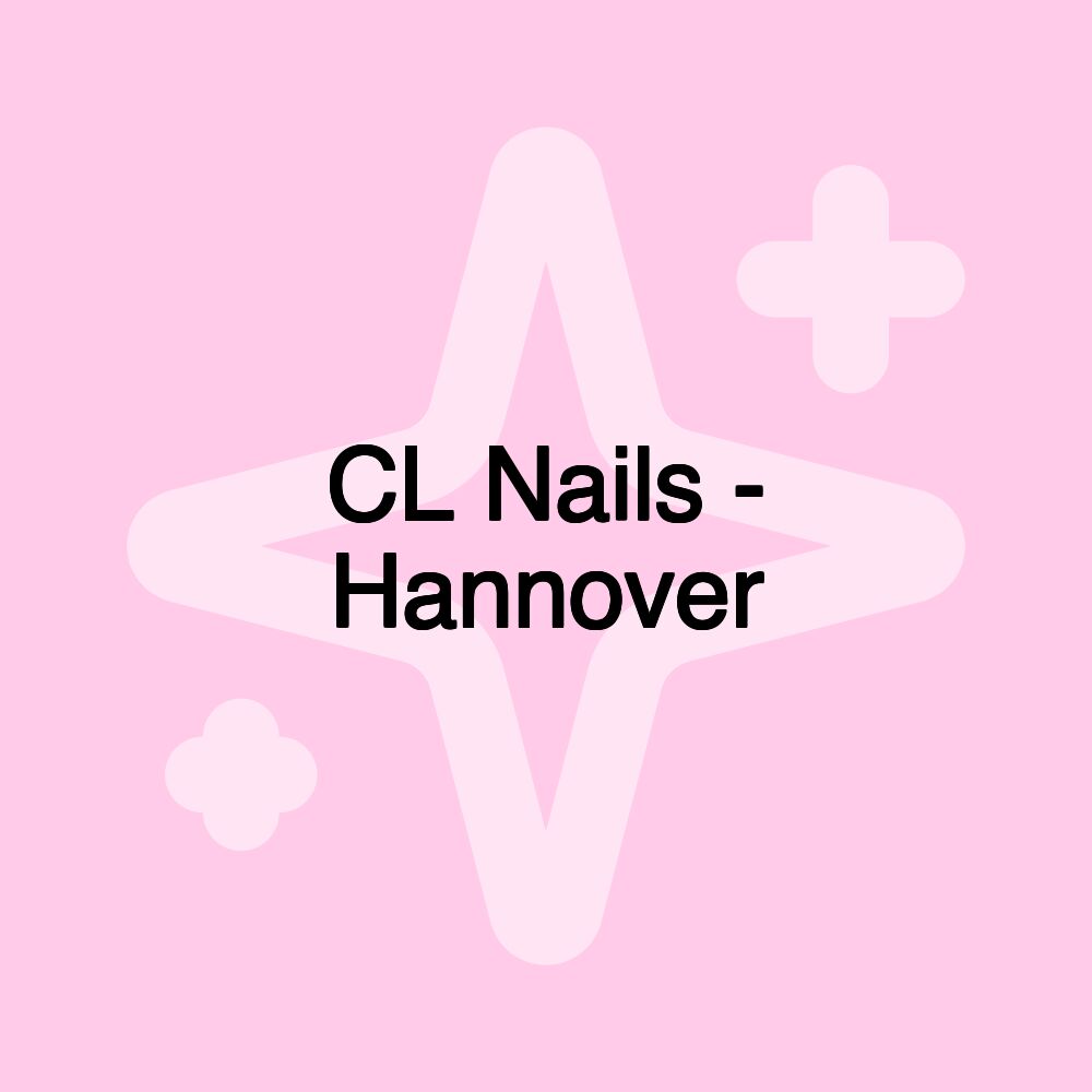 CL Nails - Hannover