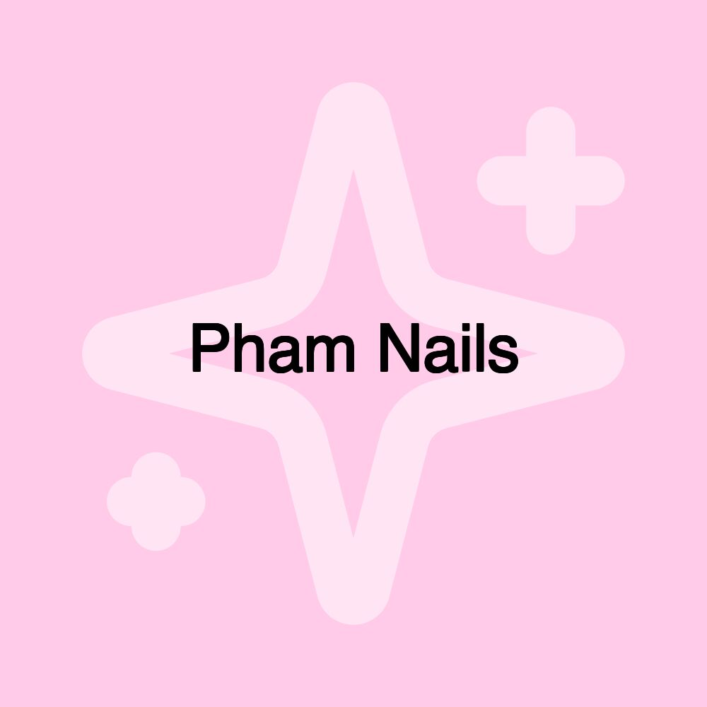 Pham Nails