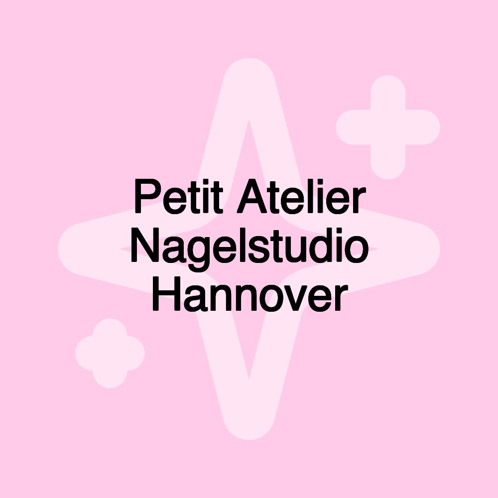 Petit Atelier Nagelstudio Hannover