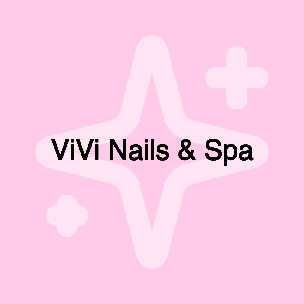 ViVi Nails & Spa