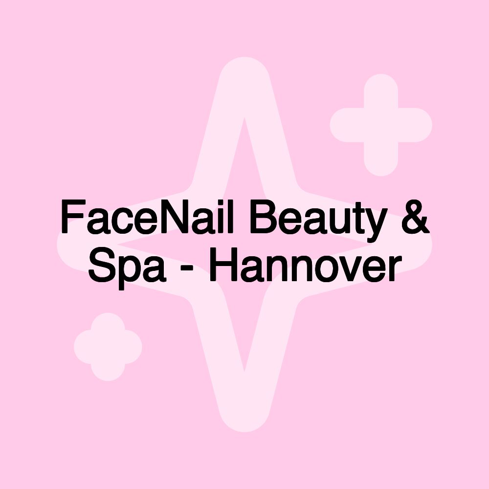 FaceNail Beauty & Spa - Hannover