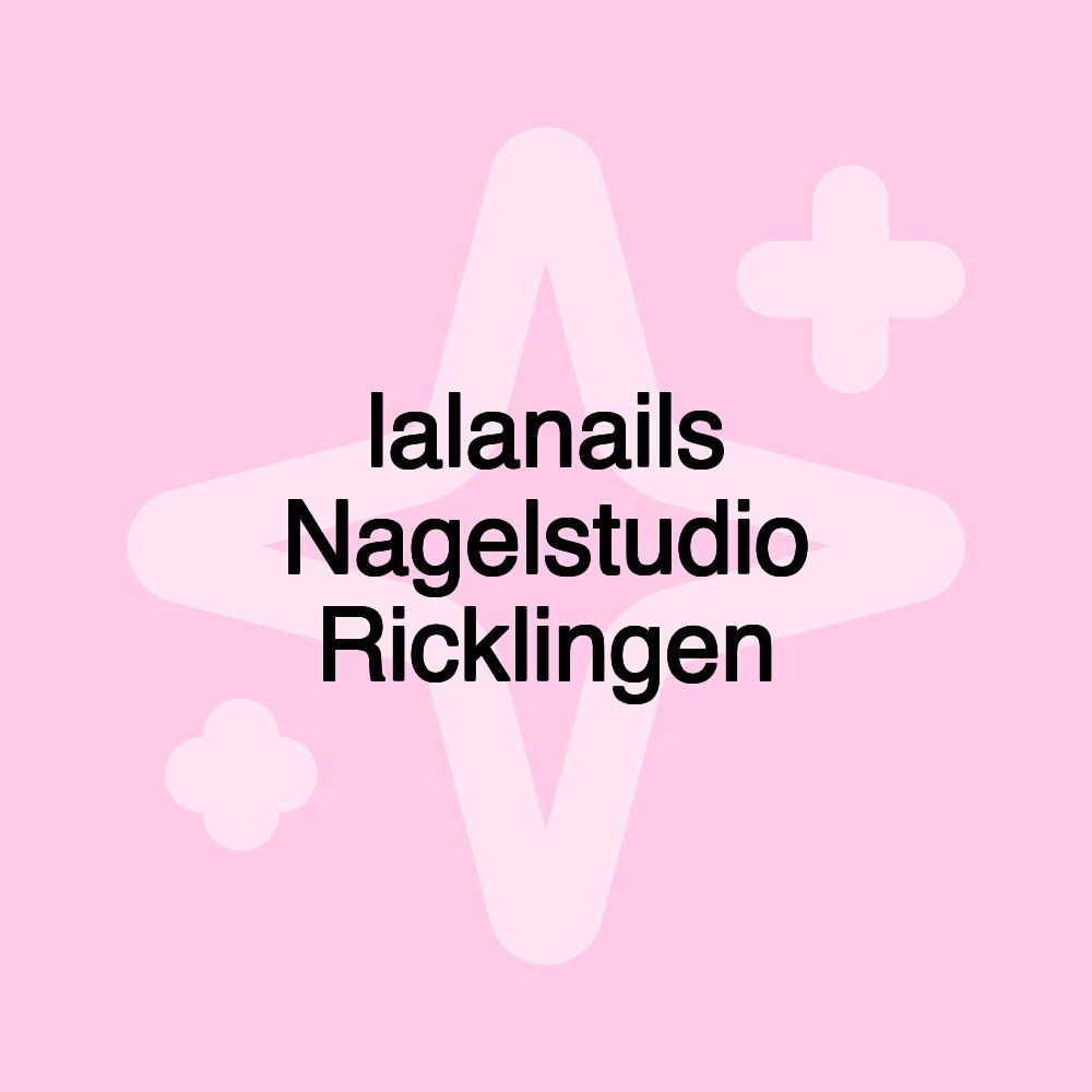 lalanails Nagelstudio Ricklingen