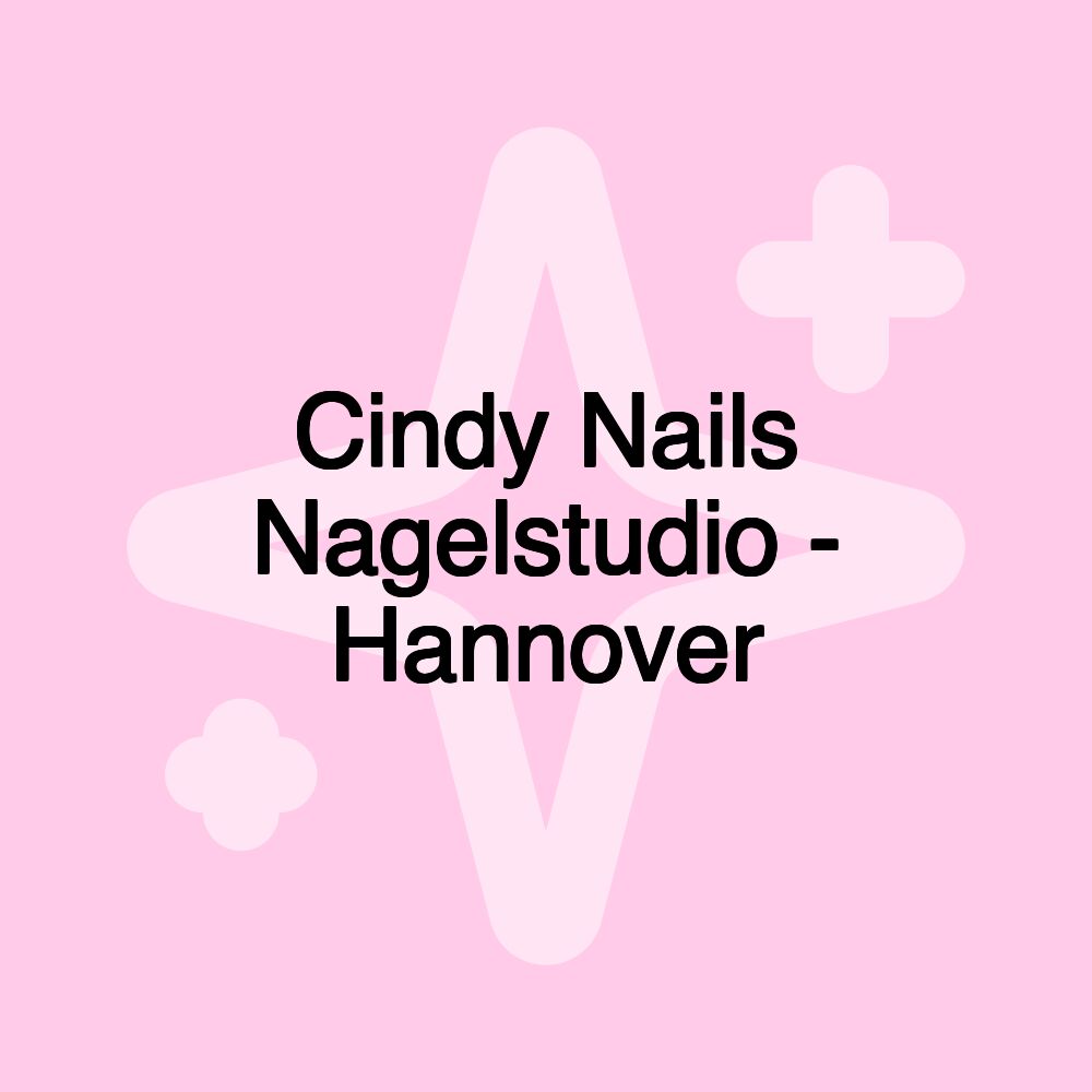 Cindy Nails Nagelstudio - Hannover