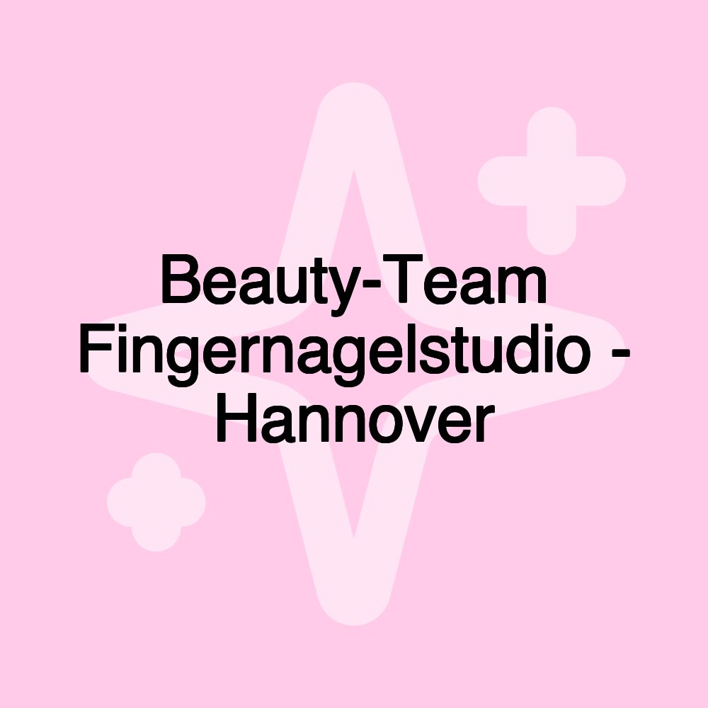 Beauty-Team Fingernagelstudio - Hannover