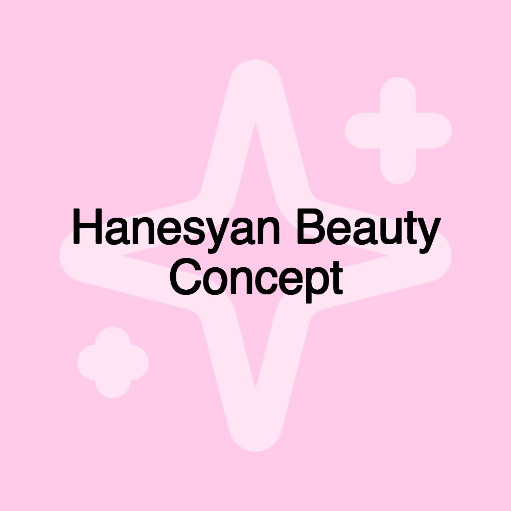 Hanesyan Beauty Concept