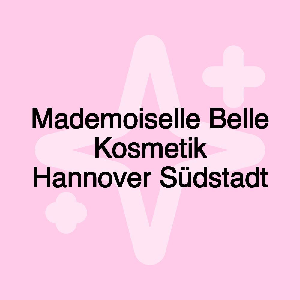 Mademoiselle Belle Kosmetik Hannover Südstadt