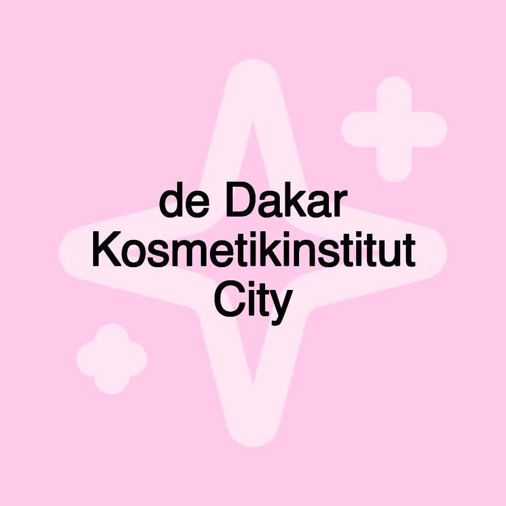 de Dakar Kosmetikinstitut City