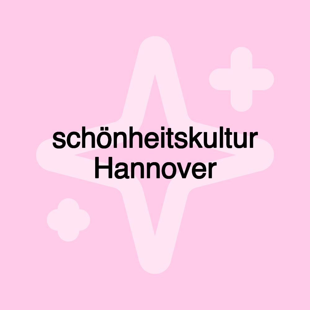 schönheitskultur Hannover