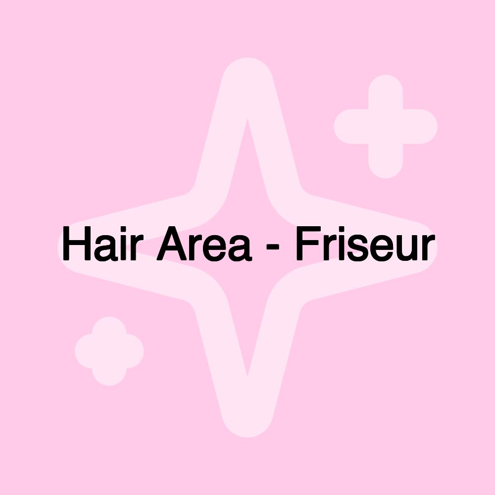 Hair Area - Friseur