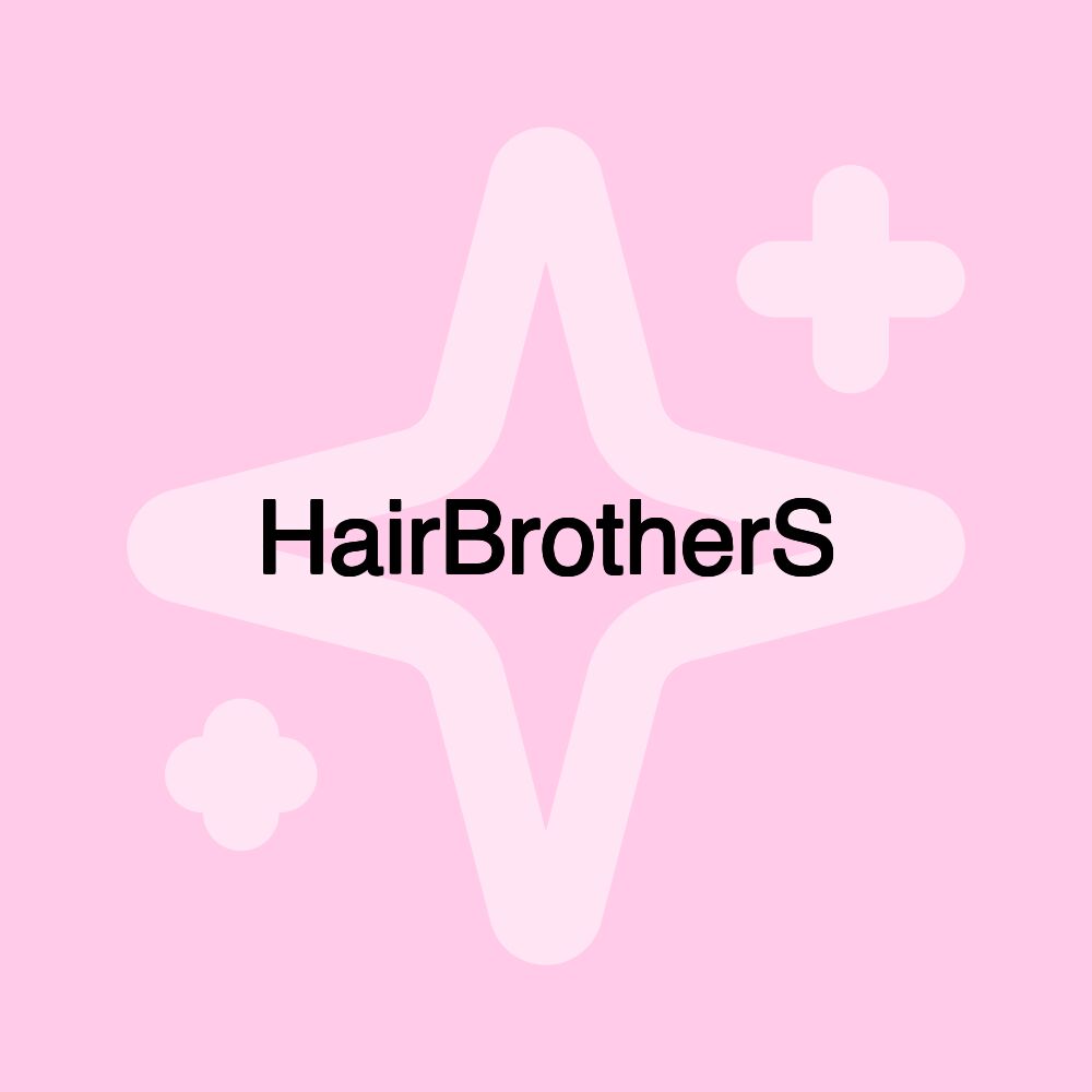 HairBrotherS