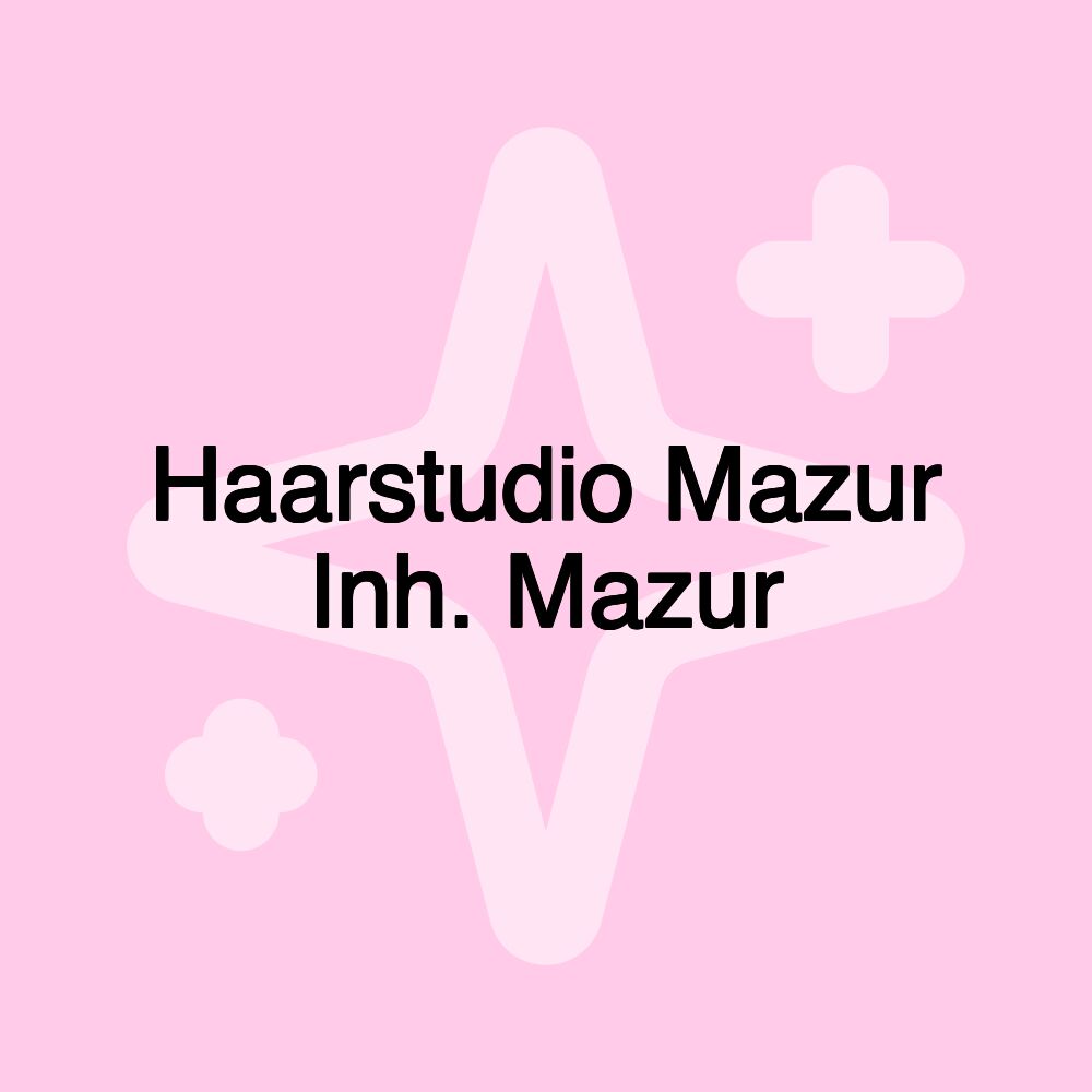 Haarstudio Mazur Inh. Mazur