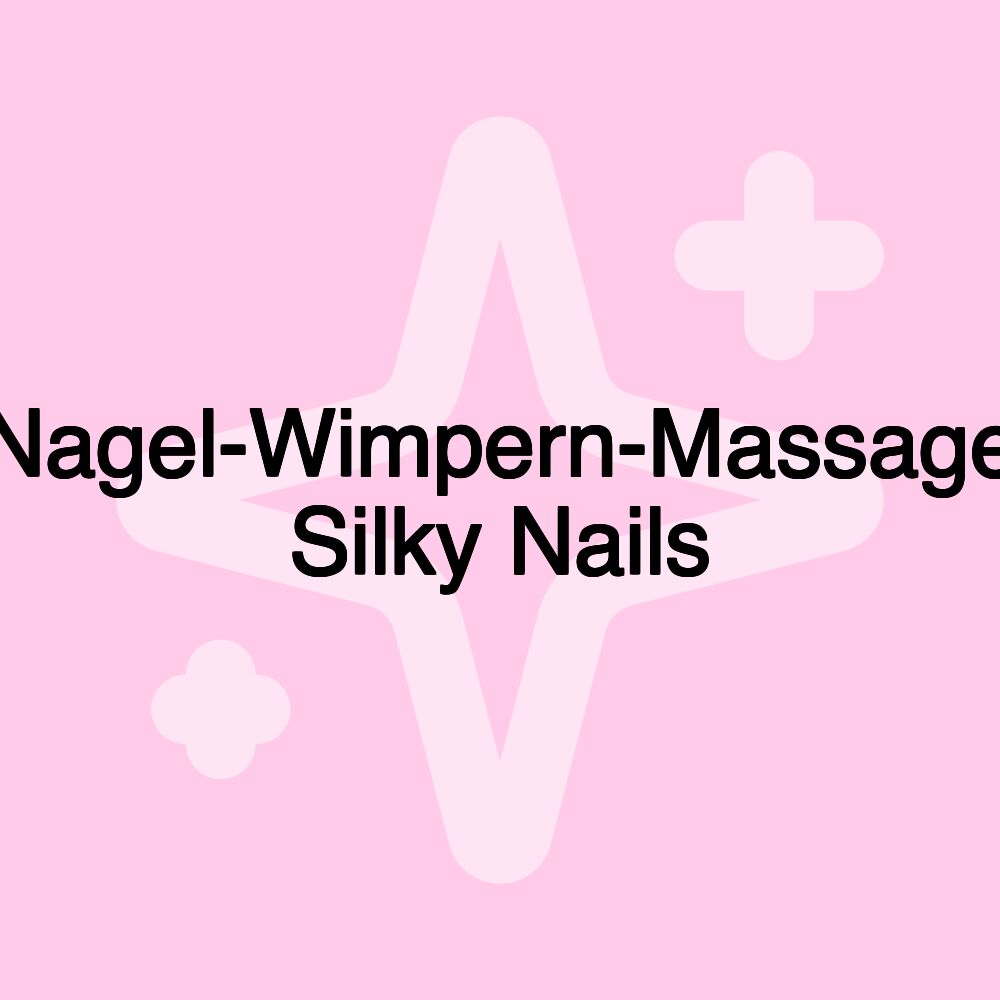 Nagel-Wimpern-Massage Silky Nails