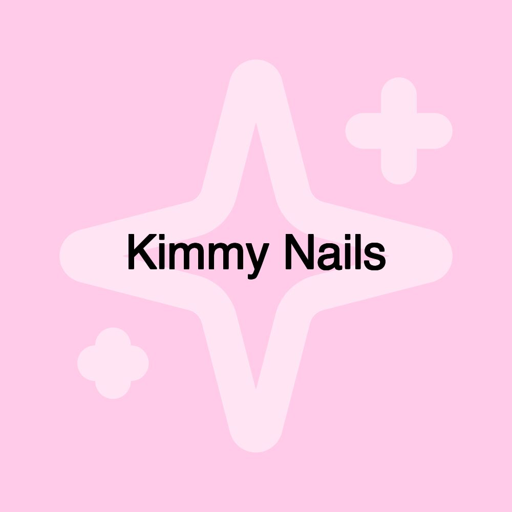 Kimmy Nails