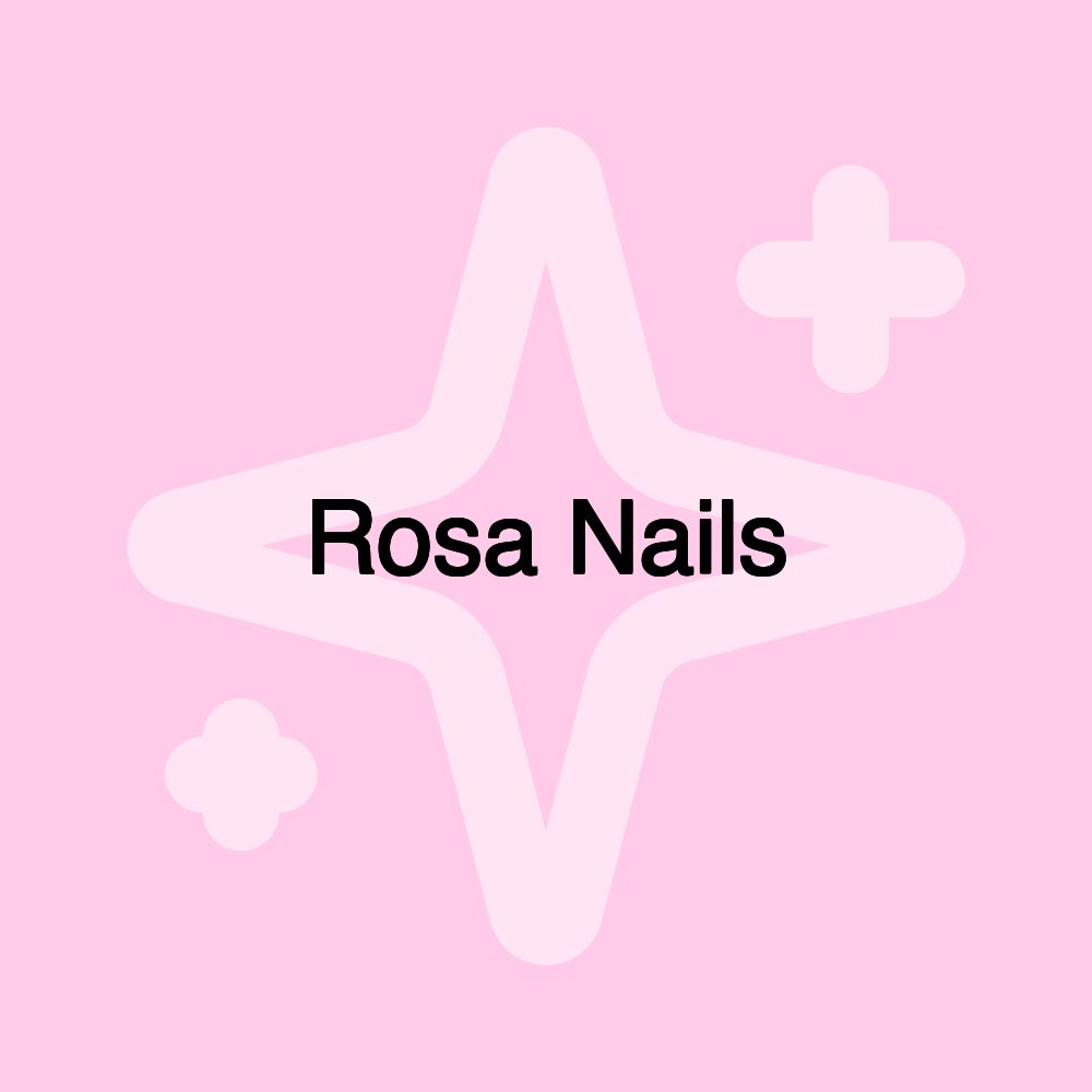 Rosa Nails