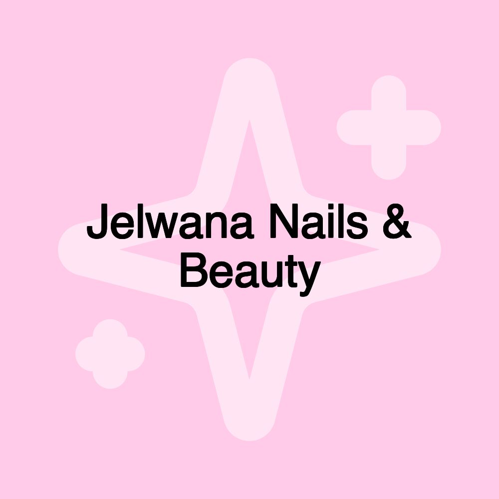 Jelwana Nails & Beauty