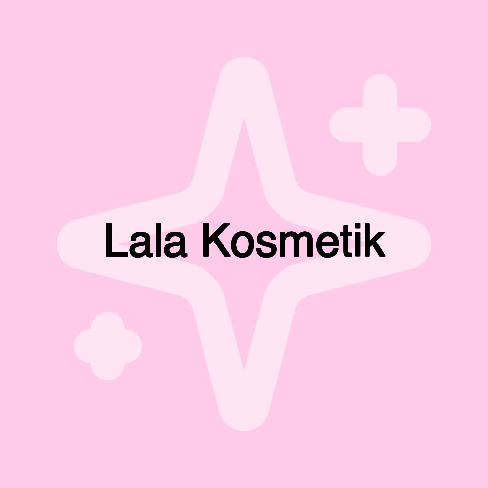 Lala Kosmetik