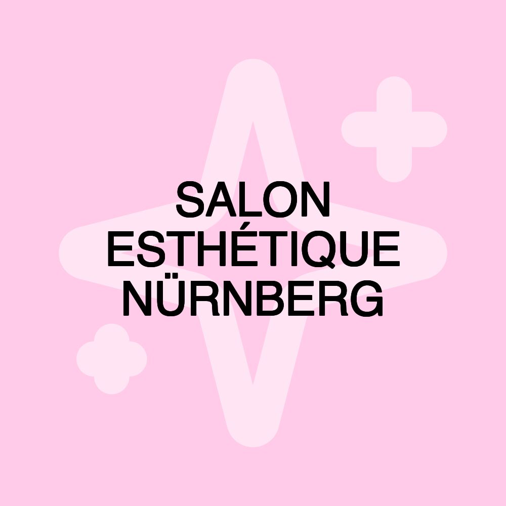 SALON ESTHÉTIQUE NÜRNBERG