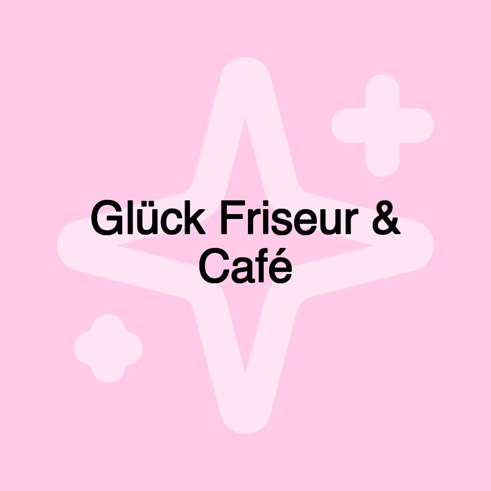 Glück Friseur & Café