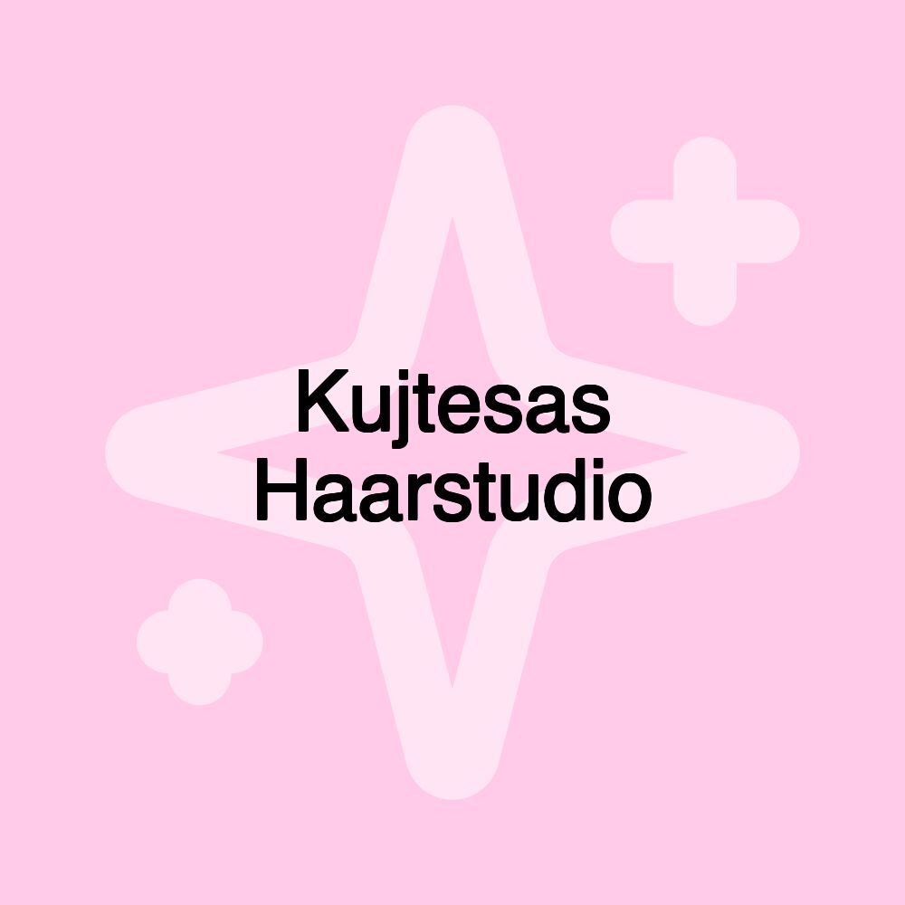 Kujtesas Haarstudio