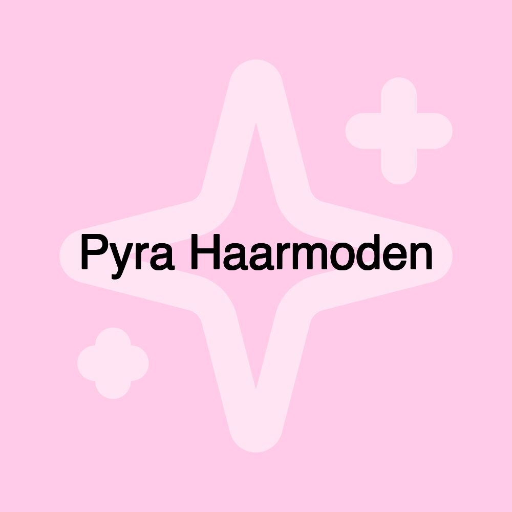 Pyra Haarmoden