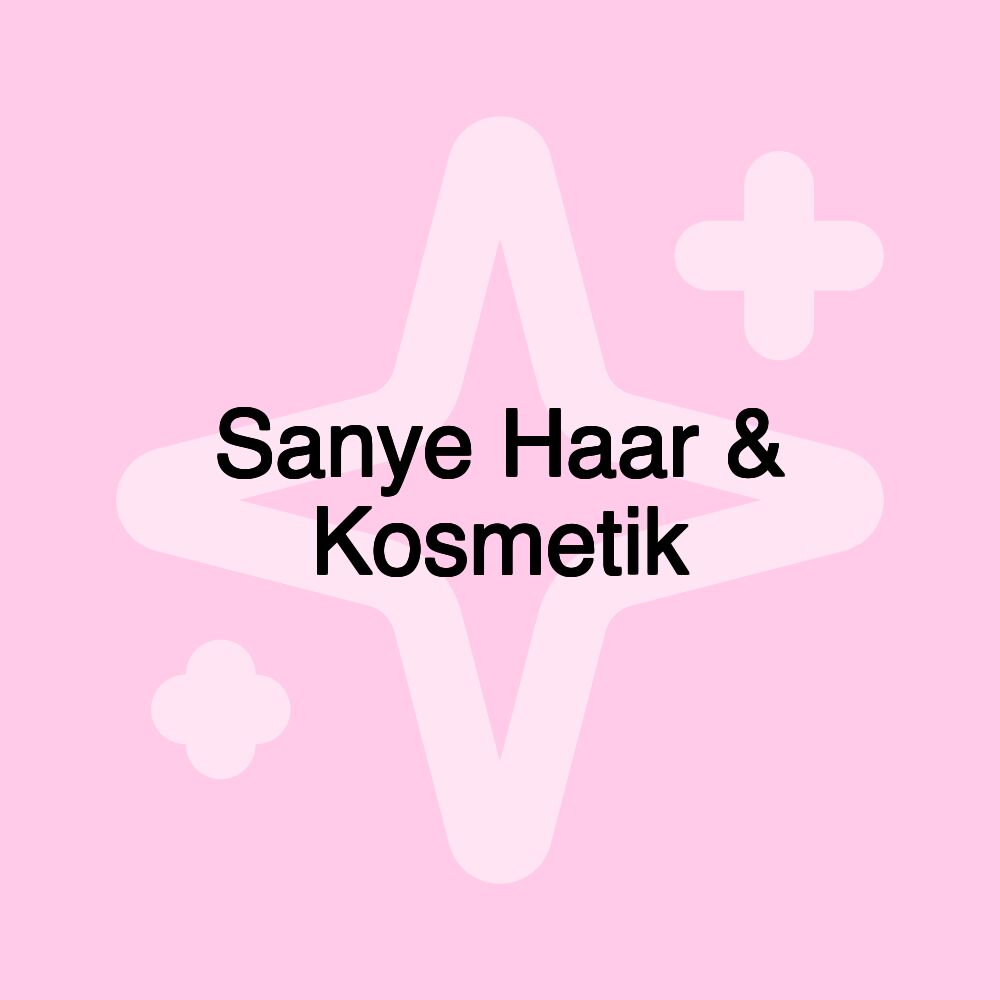 Sanye Haar & Kosmetik