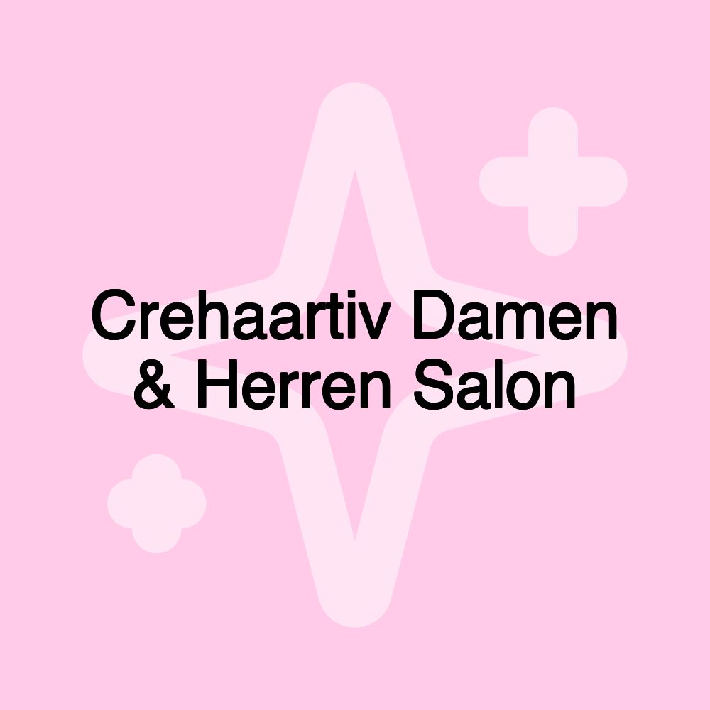 Crehaartiv Damen & Herren Salon