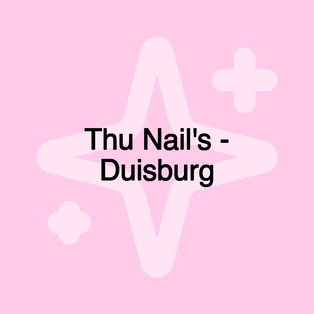 Thu Nail's - Duisburg