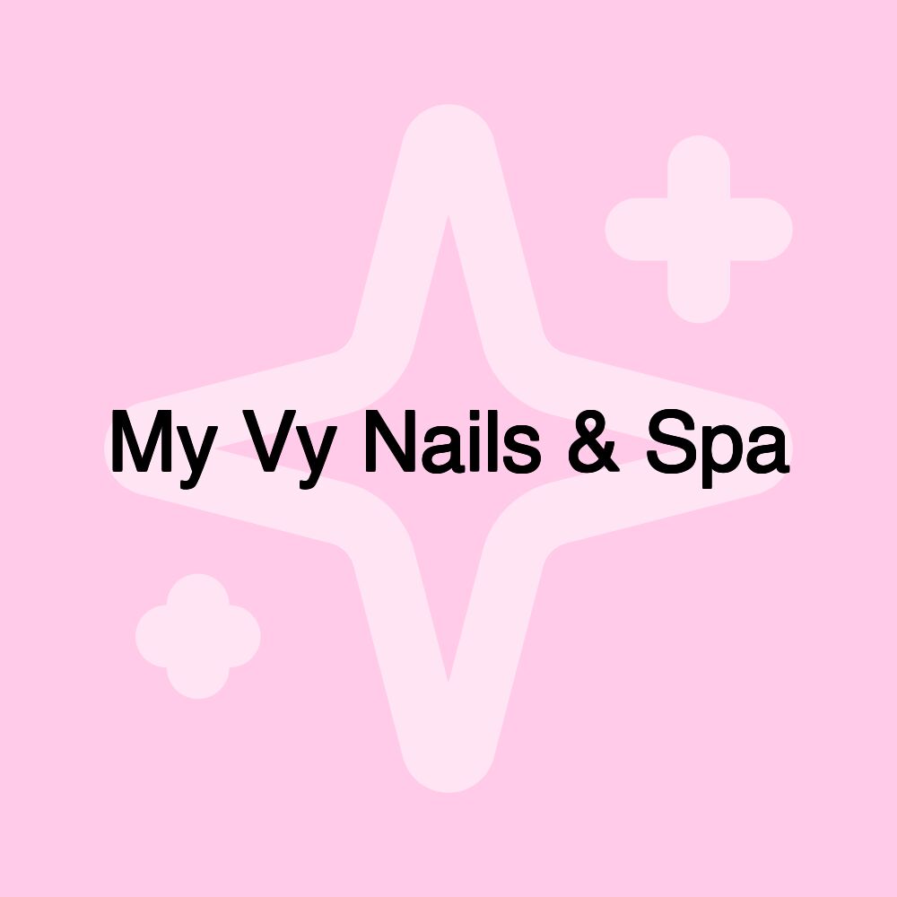 My Vy Nails & Spa