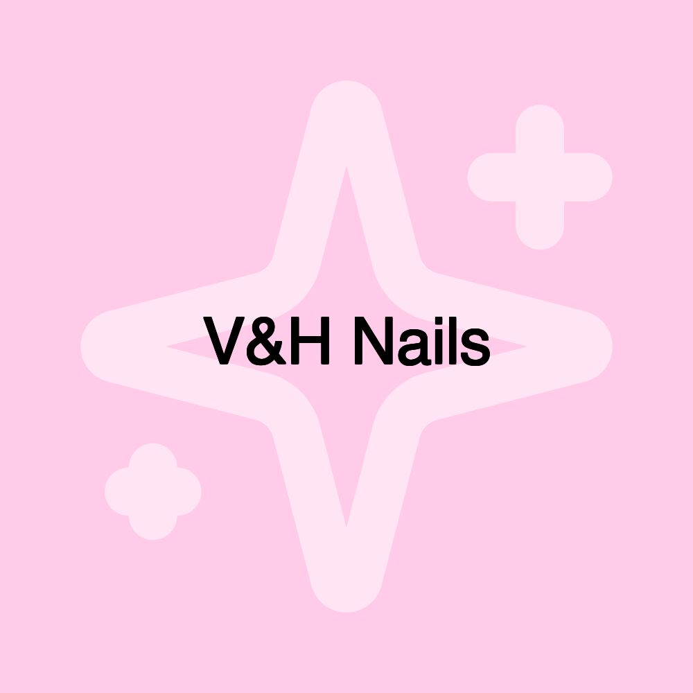 V&H Nails