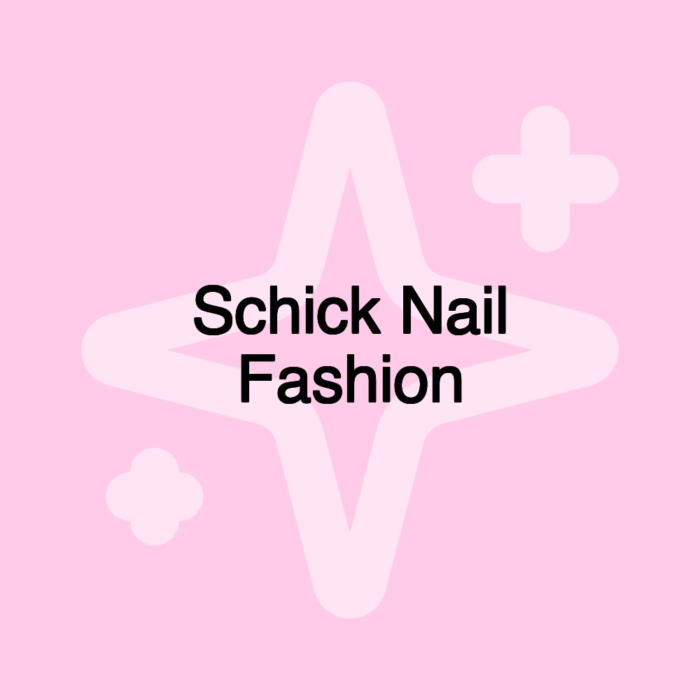 Schick Nail Fashion