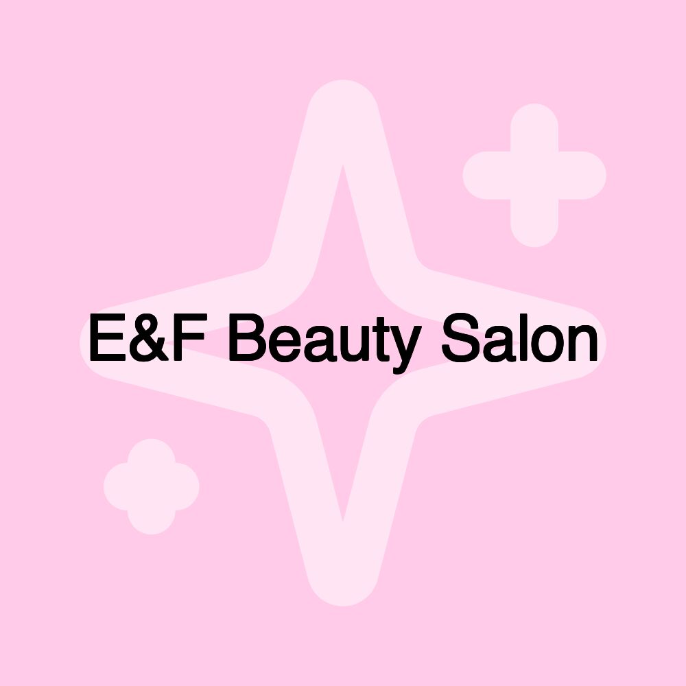 E&F Beauty Salon