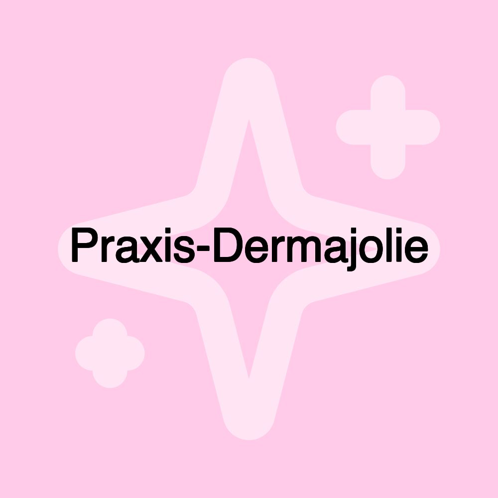 Praxis-Dermajolie