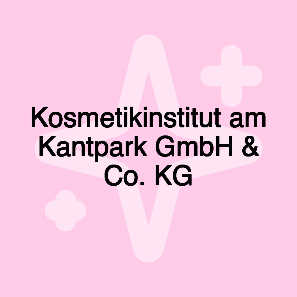 Kosmetikinstitut am Kantpark GmbH & Co. KG