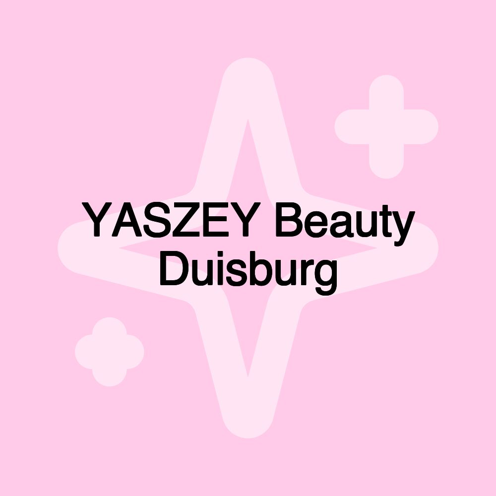 YASZEY Beauty Duisburg