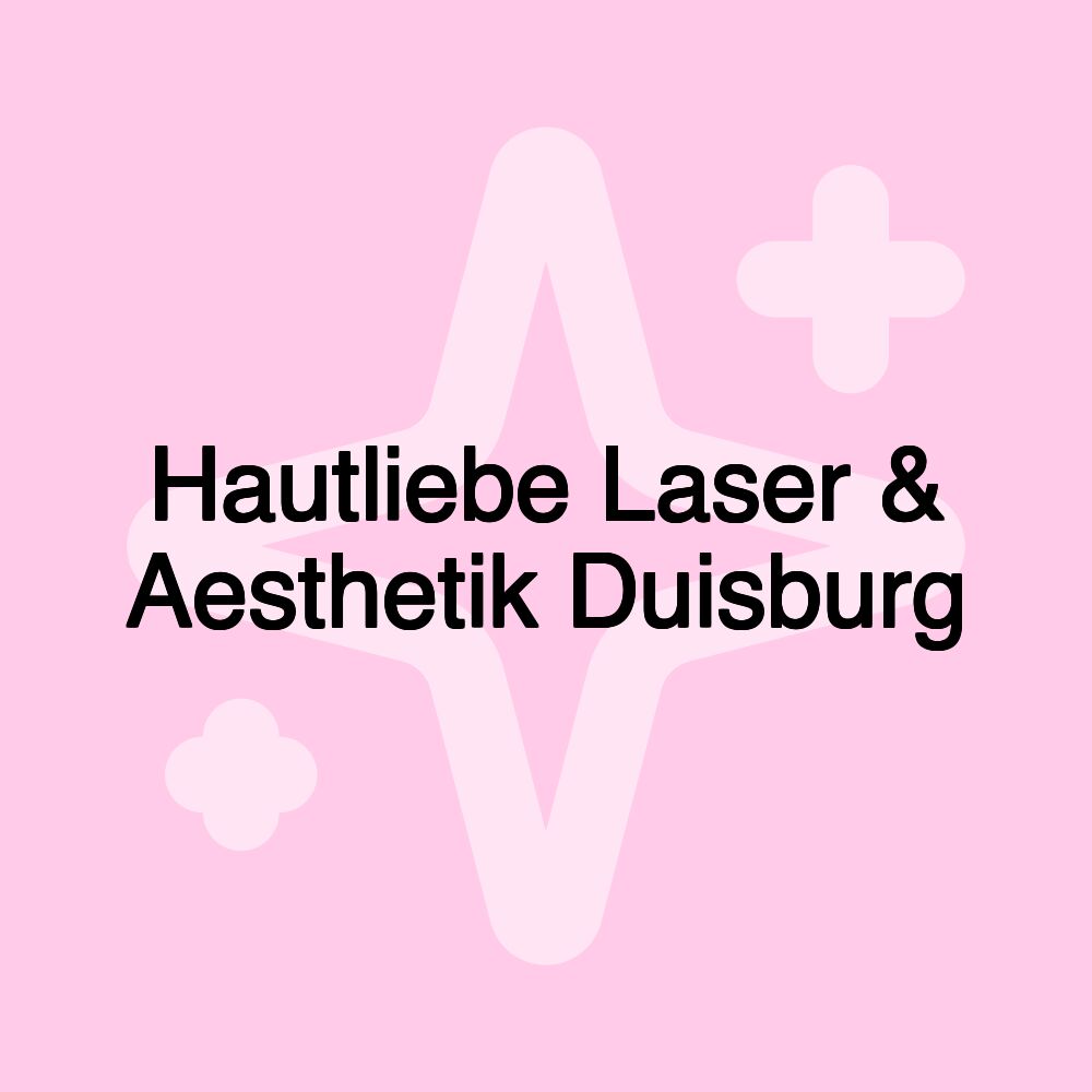 Hautliebe Laser & Aesthetik Duisburg