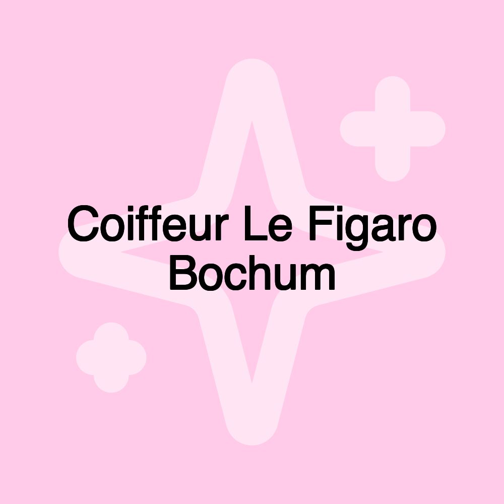 Coiffeur Le Figaro Bochum