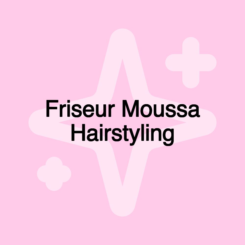 Friseur Moussa Hairstyling