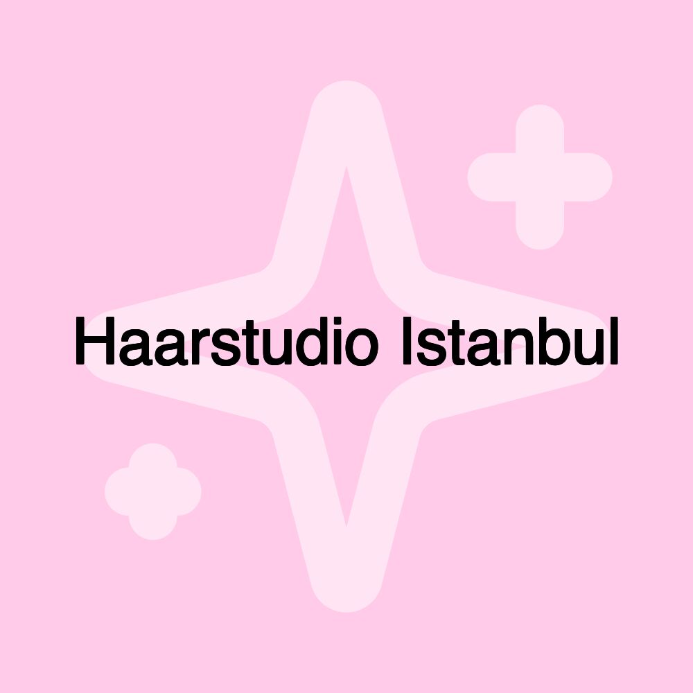 Haarstudio Istanbul